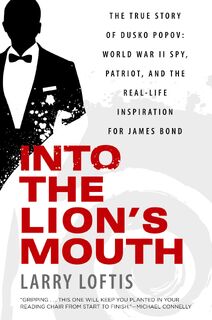 Into the Lion's Mouth - Larry Loftis (ISBN 9780593473979)