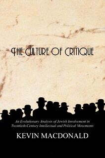 The Culture of Critique - Kevin MacDonald (ISBN 9780759672222)