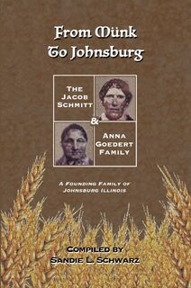 From Münk to Johnsburg - Sandie L. Schwarz (ISBN 9798986666839)