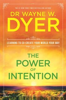 The Power Of Intention - Wayne Dyer (ISBN 9781781803776)