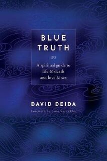 Deida, D: Blue Truth - David Deida (ISBN 9781591792598)