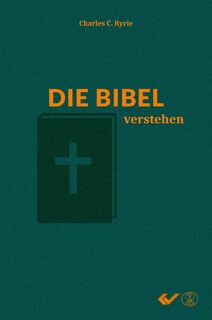 Die Bibel verstehen - C C Ryrie (ISBN 9783863536282)