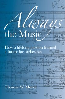 Always the Music - Thomas W. Morris (ISBN 9798991422000)