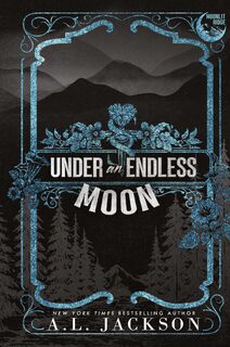 Jackson, A: Under an Endless Moon (Hardcover) - A. L. Jackson (ISBN 9781960730442)