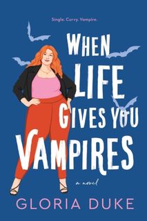 When Life Gives You Vampires - Gloria Duke (ISBN 9781728257440)