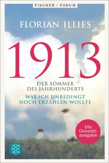 1913. Die Gesamtausgabe - Florian Illies (ISBN 9783596709755)