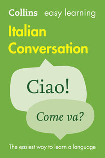 Easy Learning Italian Conversation - Collins Dictionaries (ISBN 9780008111991)