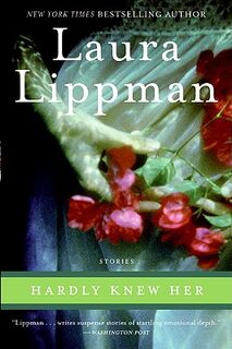 HARDLY KNEW HER - Laura Lippman (ISBN 9780061490965)
