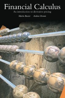 Financial Calculus - Martin (University of Cambridge) Baxter, Andrew (Union Bank of Switzerland) Rennie (ISBN 9780521552899)