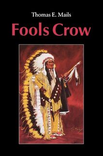 Fools Crow - Thomas E. Mails (ISBN 9780803281745)