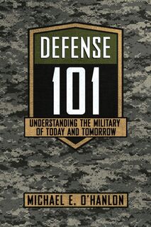 Defense 101 - Michael E. O'Hanlon (ISBN 9781501754470)
