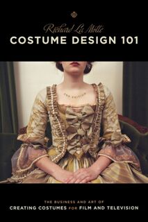 Costume Design 101 - Richard La Motte (ISBN 9781932907698)