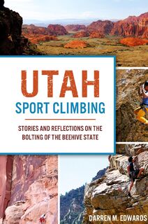 Utah Sport Climbing - Darren M Edwards (ISBN 9781540215604)