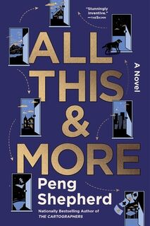 All This and More - Peng Shepherd (ISBN 9780063278981)