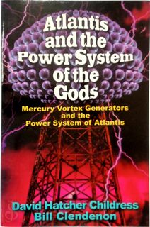 Atlantis & the Power System of the Gods - David Hatcher Childress, Bill Clendenon (ISBN 9780932813961)