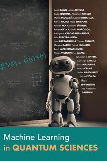 Machine Learning in Quantum Sciences - Anna (Uniwersytet Warszawski Dawid, Miriam (Albert-Ludwigs-Universitat Freiburg Buttner, Julian (Universitat Basel Arnold, Borja (ICFO - The Institute of Photonic Sciences) Requena (ISBN 9781009504935)