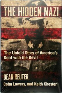 The Hidden Nazi - Dean Reuter, Colm Lowery, Keith Chester (ISBN 9781621577355)