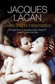 Desire and its Interpretation - Jacques Lacan (ISBN 9781509500277)