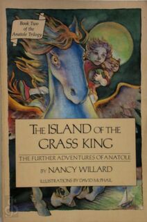 The Island of the Grass King - Nancy Willard (ISBN 9780152390839)