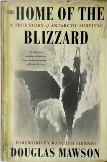 The Home of the Blizzard - Douglas Mawson, Sir Douglas Mawson (ISBN 9780312230722)