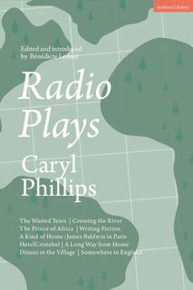 Radio Plays - Caryl Phillips (ISBN 9781350300057)