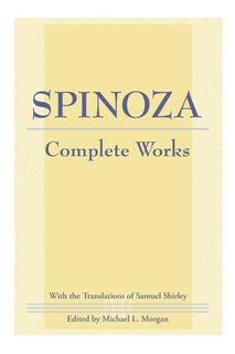 Spinoza: Complete Works - Baruch Spinoza (ISBN 9780872206205)