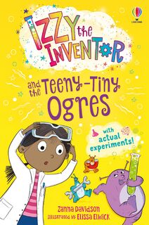 Izzy the Inventor and the Teeny Tiny Ogres - Zanna Davidson (ISBN 9781803702551)
