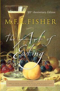 The Art of Eating - M. F. K. Fisher, Joan Reardon (ISBN 9780764542619)