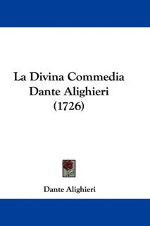 La Divina Commedia Dante Alighieri (1726) - Dante Alighieri (ISBN 9781104267414)