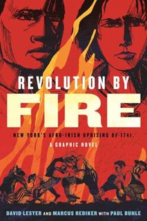 Revolution by Fire - David Lester, Marcus Rediker (ISBN 9780807012550)