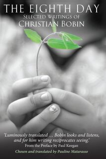 The Eighth Day - Christian Bobin (ISBN 9780232531718)