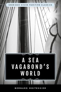 A Sea Vagabond's World - Bernard Moitessier (ISBN 9781493042807)