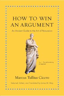 How to Win an Argument - Marcus Tullius Cicero (ISBN 9780691164335)