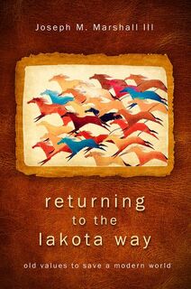 Marshall, J: Returning to the Lakota Way - Joseph M Marshall (ISBN 9781401931766)