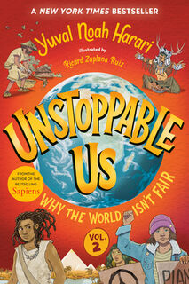 Unstoppable Us, Volume 2: Why the World Isn't Fair - Yuval Noah Harari (ISBN 9780593711842)