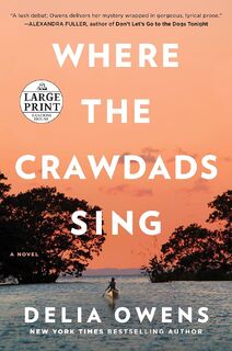 Where the Crawdads Sing (Large Print Edition) - Delia Owens (ISBN 9781984827616)