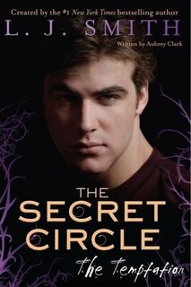 The Secret Circle: The Temptation - L. J. Smith (ISBN 9780062130457)