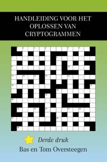 Handleiding voor het oplossen van cryptogrammen - Tom Oversteegen, Bas Oversteegen (ISBN 9789492247247)
