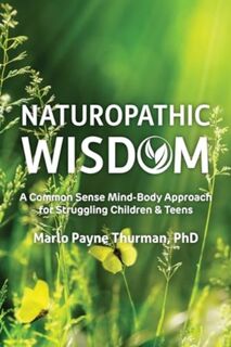 Naturopathic Wisdom - Marlo Payne Thurman (ISBN 9781957984735)