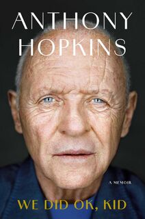 We Did OK, Kid - Anthony Hopkins (ISBN 9781668075500)