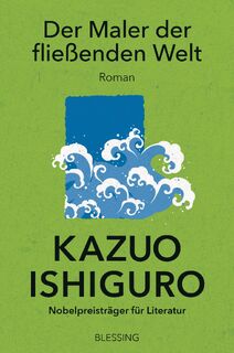 Der Maler der fließenden Welt - Kazuo Ishiguro (ISBN 9783896677020)