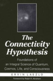 The Connectivity Hypothesis - Ervin Laszlo (ISBN 9780791457863)