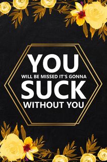 You Will Be Missed It's Gonna - Paperland (ISBN 9781715256814)