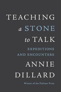 Teaching a Stone to Talk - Annie Dillard (ISBN 9780060915414)