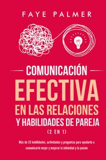 Comunicacion Efectiva en las Relaciones y Habilidades de Pareja (2 en 1) - Faye V (ISBN 9781801342667)