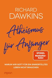 Atheismus für Anfänger - Richard Dawkins (ISBN 9783962691110)