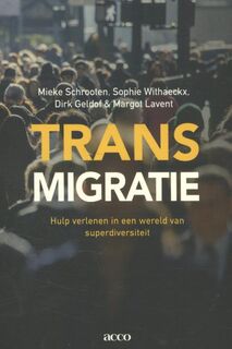 Transmigratie - Mieke Schrooten, Sophie Withaeckx, Dirk Geldof, Margot Lavent (ISBN 9789462922716)