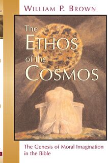 Ethos of the Cosmos - William P. Brown (ISBN 9780802845399)