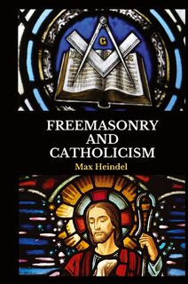 Freemasonry and Catholicism - Max Heindel (ISBN 9782357285033)