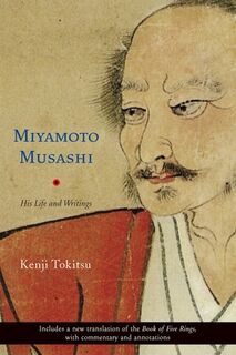 Miyamoto Musashi - Kenji Tokitsu (ISBN 9780834805675)